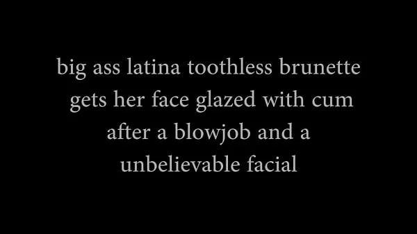 latina toothless fully glazed after a unbelievable facial